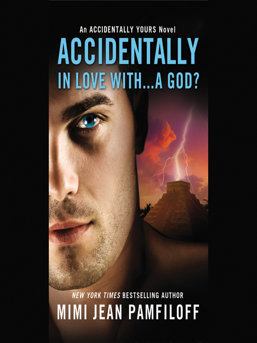 Title details for Accidentally In Love With… a God? by Mimi Jean Pamfiloff - Available